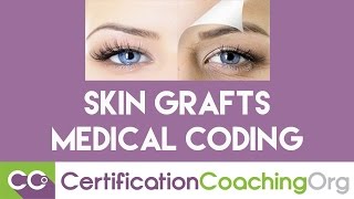 Skin Grafts Medical Coding  When to Use One or Two Codes [upl. by Nettie]