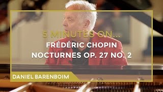 5 Minutes On Chopin  Nocturnes Op 27 No 2 Db major  Daniel Barenboim subtitulado [upl. by Dun]