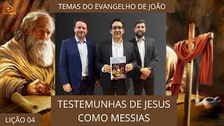 LIÇÃO 04  TESTEMUNHAS DE JESUS COMO MESSIAS  4º Trimestre 2024 [upl. by Terry]