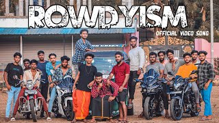 ROWDYISM  Gaana Song  Local Studio  Rowdy Song 2023 [upl. by Annaet]