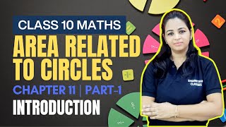 Circles  Areas Related to Circles Class 10 Maths  NCERT Chapter 11  part 1 Mathematics [upl. by Shiller]