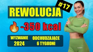 WYZWANIE Odchudzające REWOLUCJA 🔥Trening 17350 KCAL [upl. by Aicelaf856]