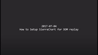 How to Setup SierraChart for DOM replay [upl. by Keever]