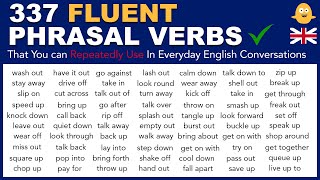 Learn 337 Fluent English Phrasal Verbs That You can Repeatedly Use In Everyday English Conversations [upl. by Lipfert519]