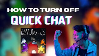 Turn Off Quick Chat in Among Us FAST [upl. by Penland]