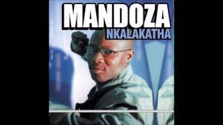 Mandoza  Nkalakatha [upl. by Feinberg]