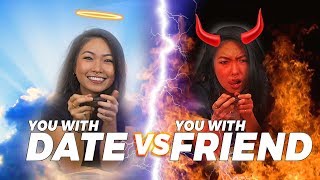 You With Date vs You With Friends [upl. by Nerual]