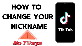 How to Change Your TikTok Nickname Without Waiting 7 Days 2024 New Method [upl. by Lotta]