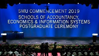 SMU Commencement 2019 Schools of Accountancy Economics amp Information Systems Postgraduate Ceremony [upl. by Pittman]