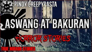 Aswang at Bakuran Horror Stories  True Horror Stories  Pinoy Creepypasta [upl. by Elenaj]