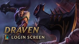 Draven the Glorious Executioner  Login Screen  League of Legends [upl. by Lenka]