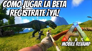 COMO JUGAR BETA de ARK MOBILE REVAMP🔥 [upl. by Idaf]