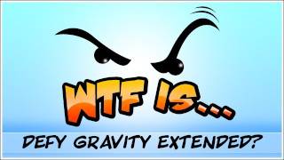 WTF Is  Defy Gravity Extended [upl. by Bluhm245]