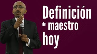 Definición de maestro hoy [upl. by Anicul]