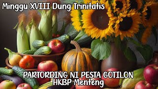 PARTORDING NI PESTA GOTILON HKBP MENTENG  Minggu XVIII Dung Trinitatis [upl. by Bickart]