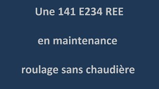 Une 141 E REE sans chaudière [upl. by Genvieve470]