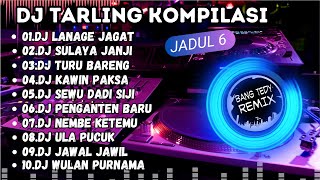 DJ Tarling kompilasi quotTARLING JADULquot Cocok Buat Santai [upl. by Zennie123]