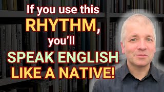 Rhythm in English Speaking How People Really Speak English [upl. by Skilken737]