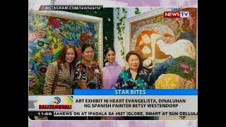 BT Art exhibit ni Heart Evangelista dinaluhan ng Spanish painter Betsy Westendorp [upl. by Irrac5]