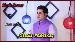 Shah Farooq New Song2024❤🥀  ka bayan mi ka da yar bewafayi شافاروق نیو سونگ [upl. by Ientruoc]