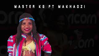 Master KG ft Makhadzi  Jola kule [upl. by Balliett]