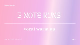 3 Note Runs Singing Exercise [upl. by Divadnoj698]