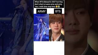 When BTS Disband In 2027 Every Army Wish They Never Leave Us 🥺🥺😭😭 bts bts forever kpop shorts [upl. by Meeks]