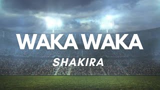 Shakiras quotwaka Wakaquot Song Lyrics [upl. by Letnohs]