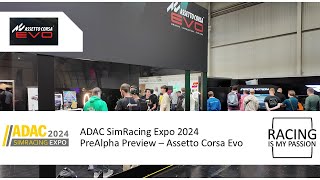 ADAC SimRacing Expo 2024  PreAlpha Preview  Assetto Corsa EVO [upl. by Haase]