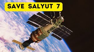 SAVING SALYUT  7   HOW IT REALLY HAPPENED [upl. by Susi]