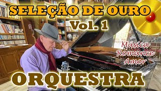 ORQUESTRA DISCO DE OURO VOL 1 INSTRUMENTAL VALMIR ZANELLATO [upl. by Penthea]