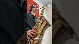 Day 142 of my daily transcribing challenge and I decided to transcribe Meditation by Dexter Gordon [upl. by Micheline]