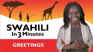 Learn Swahili  Swahili in Three Minutes  Greetings [upl. by Ricca804]