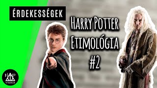 Mi áll a szereplők nevei mögött 2  Harry Potter Világa [upl. by Dempstor]