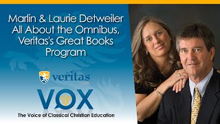 Veritas Vox  91  The Omnibus Veritass Great Books Program  ft Marlin amp Laurie Detweiler [upl. by Marya]