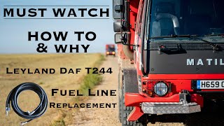 Leyland Daf T244 Overland Truck MUST WATCH Fuel line replacement How to and why [upl. by Bartholomew145]