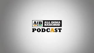 AiB Podcast Ep1  Feat Tanmay Bhat and Gursimran Khamba [upl. by Hyacinthie]