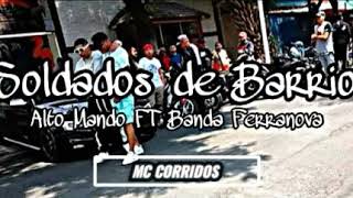 Soldados de Barrio  Alex Huerta y su Alto Mando FT Banda Ferranova ❌MC Corridos❌ [upl. by Ygiaf395]