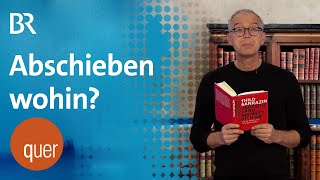 Abschieben und Abschotten Das Dilemma mit der Migration  quer vom BR [upl. by Anerres621]