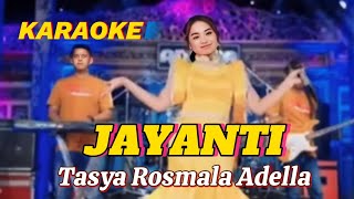 JAYANTI  Tasya Rosmala Karaoke Adella [upl. by Atila]