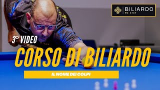 3°VIDEO  CORSO DI BILIARDO  tiri che devi sapere del gioco del biliardo [upl. by Ayoj694]