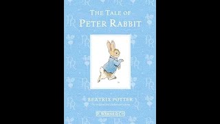 The Tale of Peter Rabbit by Beatrix Potter [upl. by Yziar]