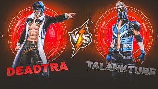 Deadtra 🗿VS TalankTube 👿  Smoothest 1v1 fight  Must Watch 🍷viral 1v1 video [upl. by Attenweiler]