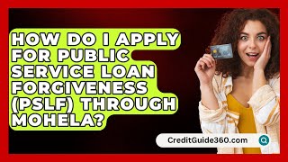 How Do I Apply for Public Service Loan Forgiveness PSLF Through MOHELA  CreditGuide360com [upl. by Hooge643]