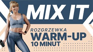 ROZGRZEWKA PRZED TRENINGIEM  10 MINUT  MIX IT  Codziennie Fit [upl. by Repmek]