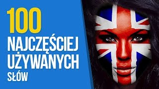 Angielski dla Początkujących Nauka 100 Najczęściej Używanych Słów Do Słuchania [upl. by Anihpesoj]