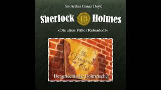 Sherlock Holmes Die alten Fälle Reloaded 13 quotDer griechische Dolmetscherquot Komplettes Hörspiel [upl. by Notnirt]