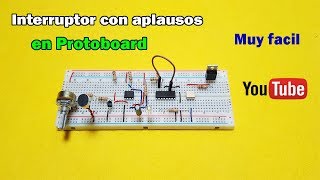 Interruptor con aplausos programable desde 1 hasta 8 aplausos  En Protoboard [upl. by Eledoya]