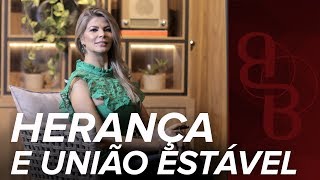 Bruna Braga  Herança e União Estável [upl. by Echo]