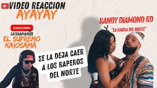 Video Reaccion Randy Diamond RD  AyaYay🔥 Fuletazo A Los Raperos De NY [upl. by Ahseele]